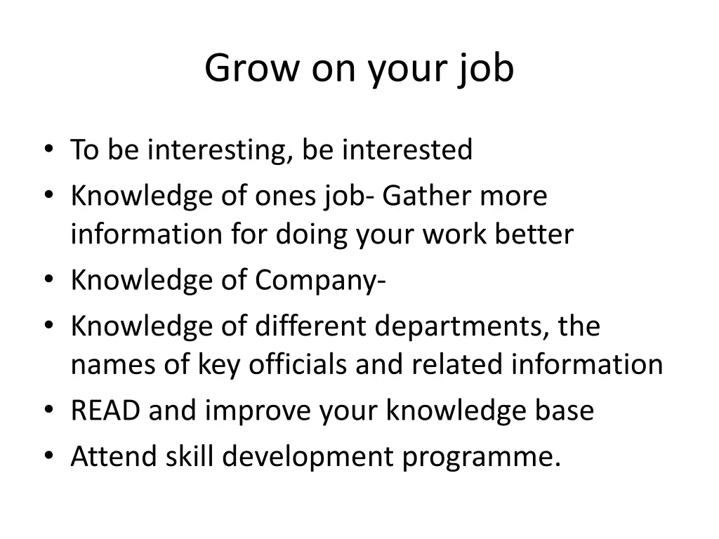 grow on your job