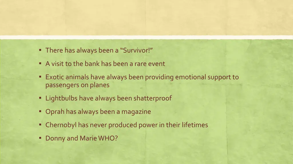 there has always been a survivor