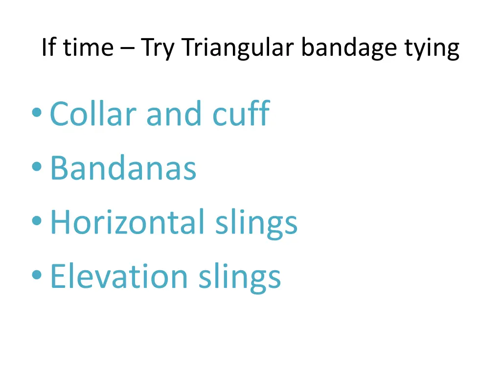 if time try triangular bandage tying