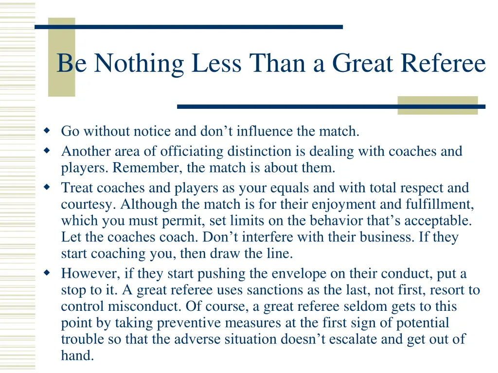 be nothing less than a great referee 1