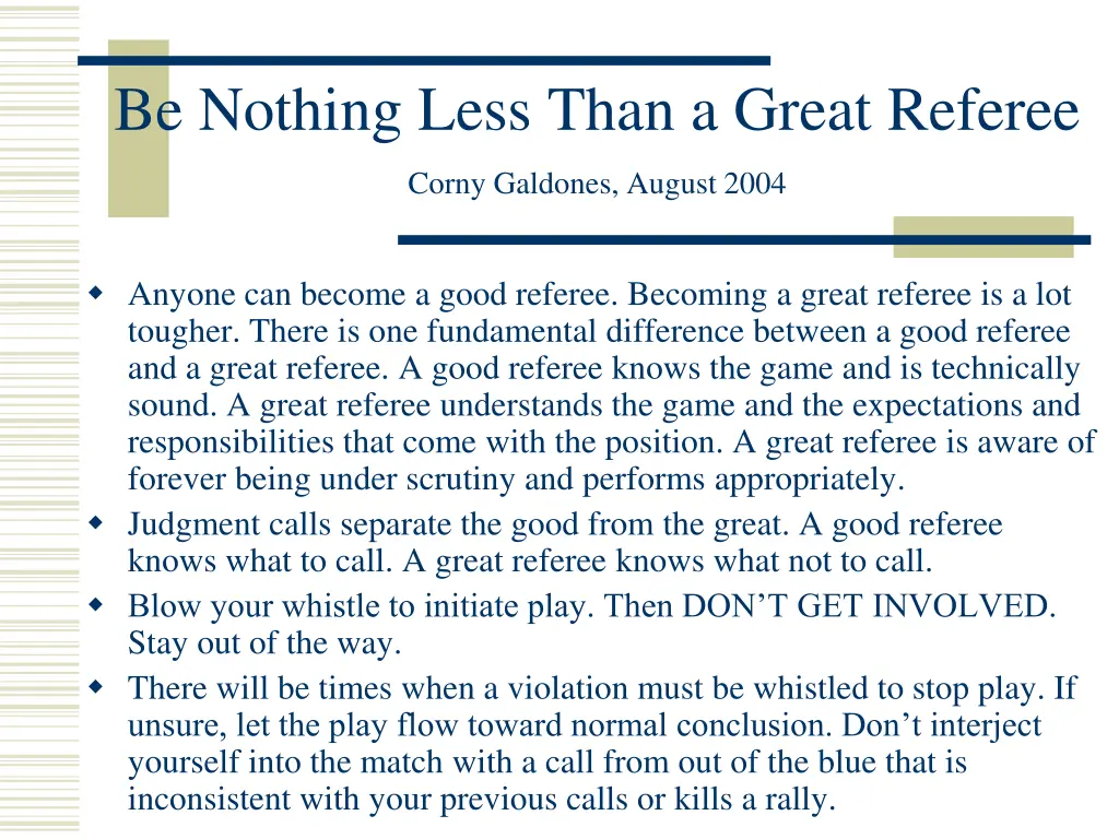 be nothing less than a great referee