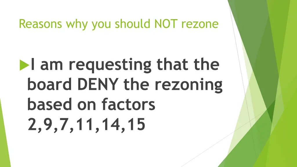 reasons why you should not rezone