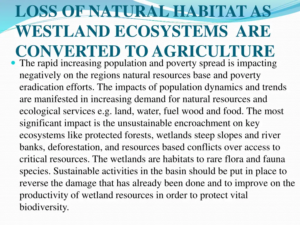 loss of natural habitat as westland ecosystems