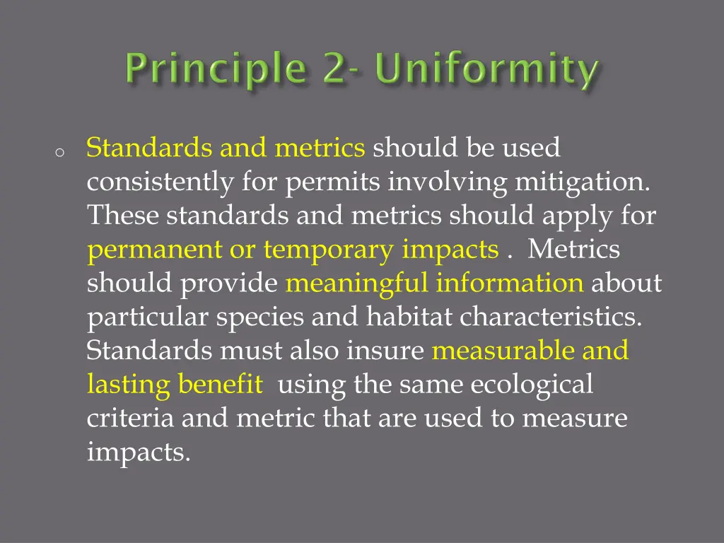 o standards and metrics should be used