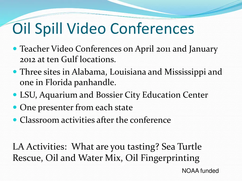 oil spill video conferences