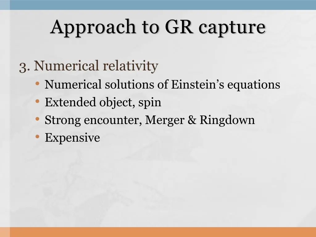 approach to gr capture