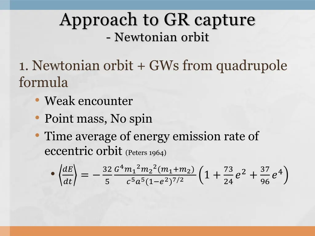 approach to gr capture newtonian orbit