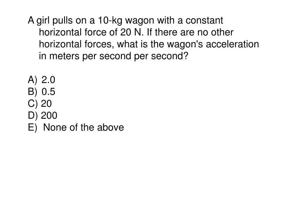 a girl pulls on a 10 kg wagon with a constant