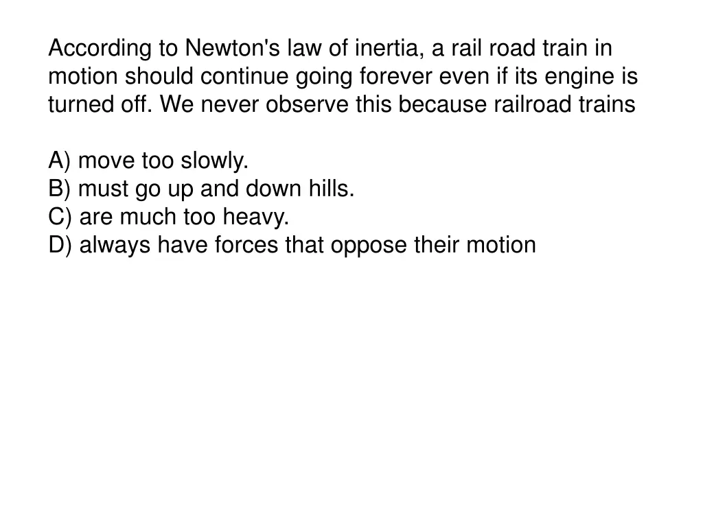 according to newton s law of inertia a rail road