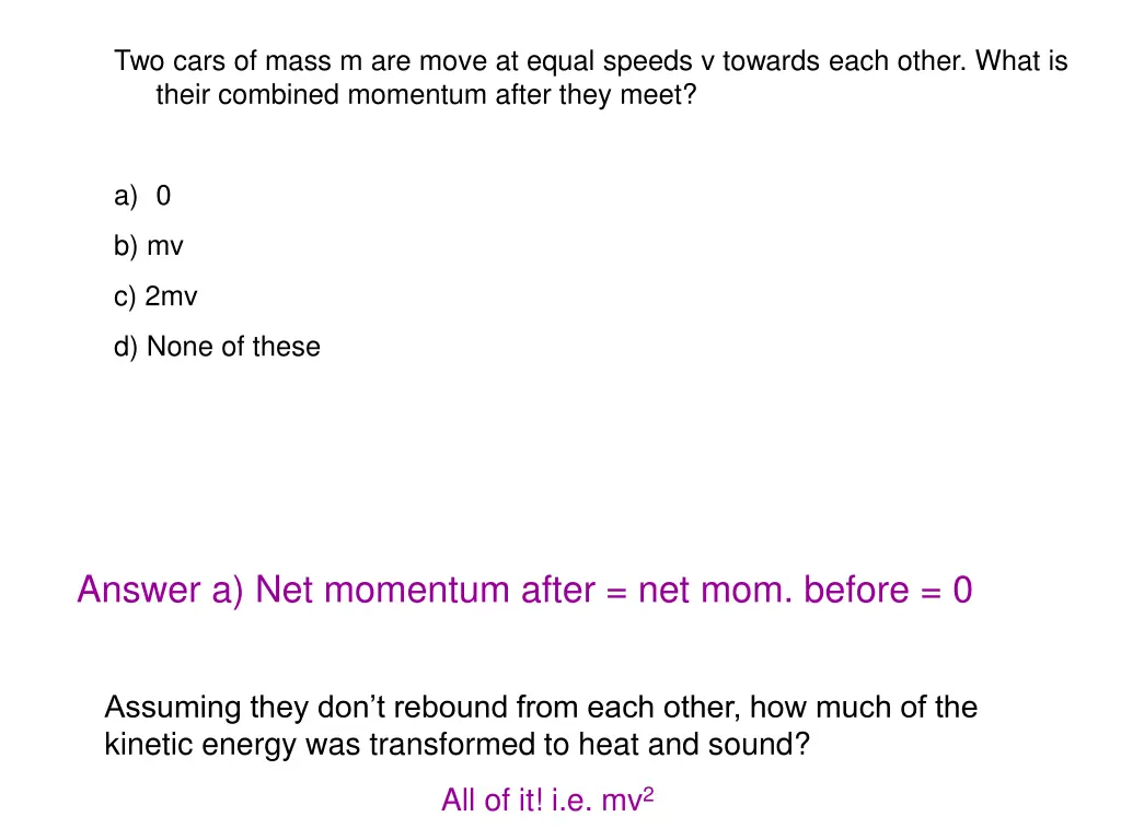 two cars of mass m are move at equal speeds 1