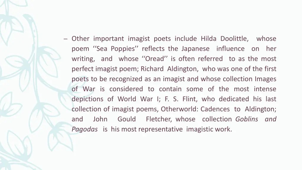 other important imagist poets include hilda