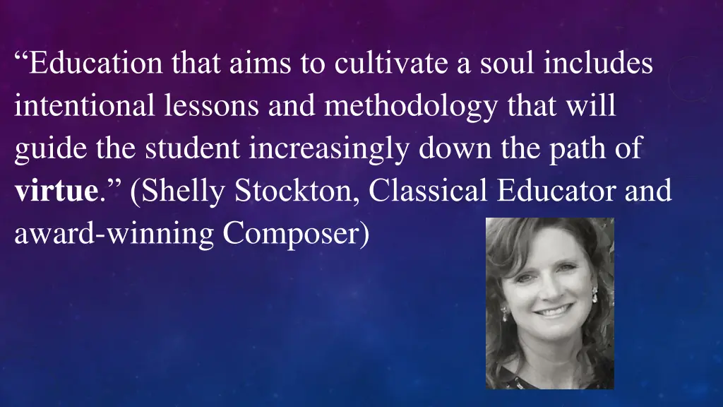 education that aims to cultivate a soul includes