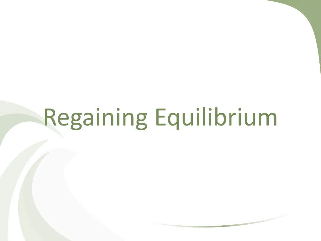 regaining equilibrium