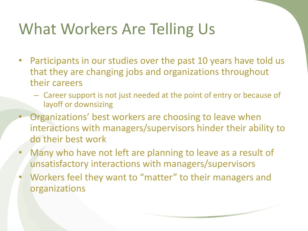 what workers are telling us