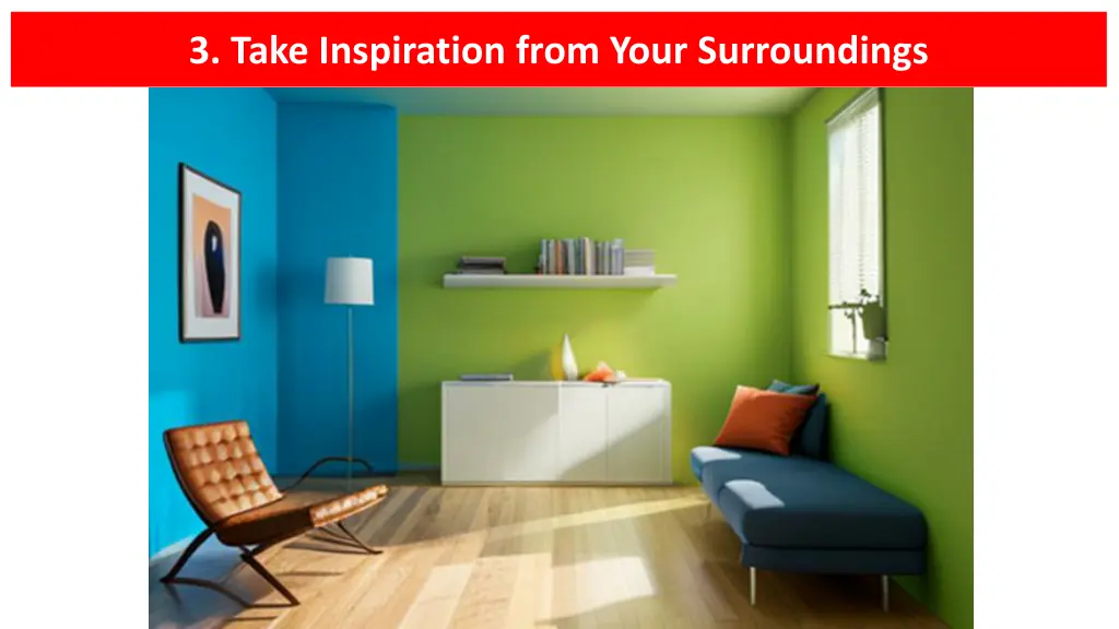 3 take inspiration from your surroundings