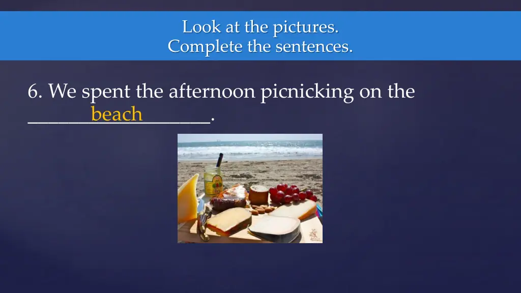 look at the pictures complete the sentences 5