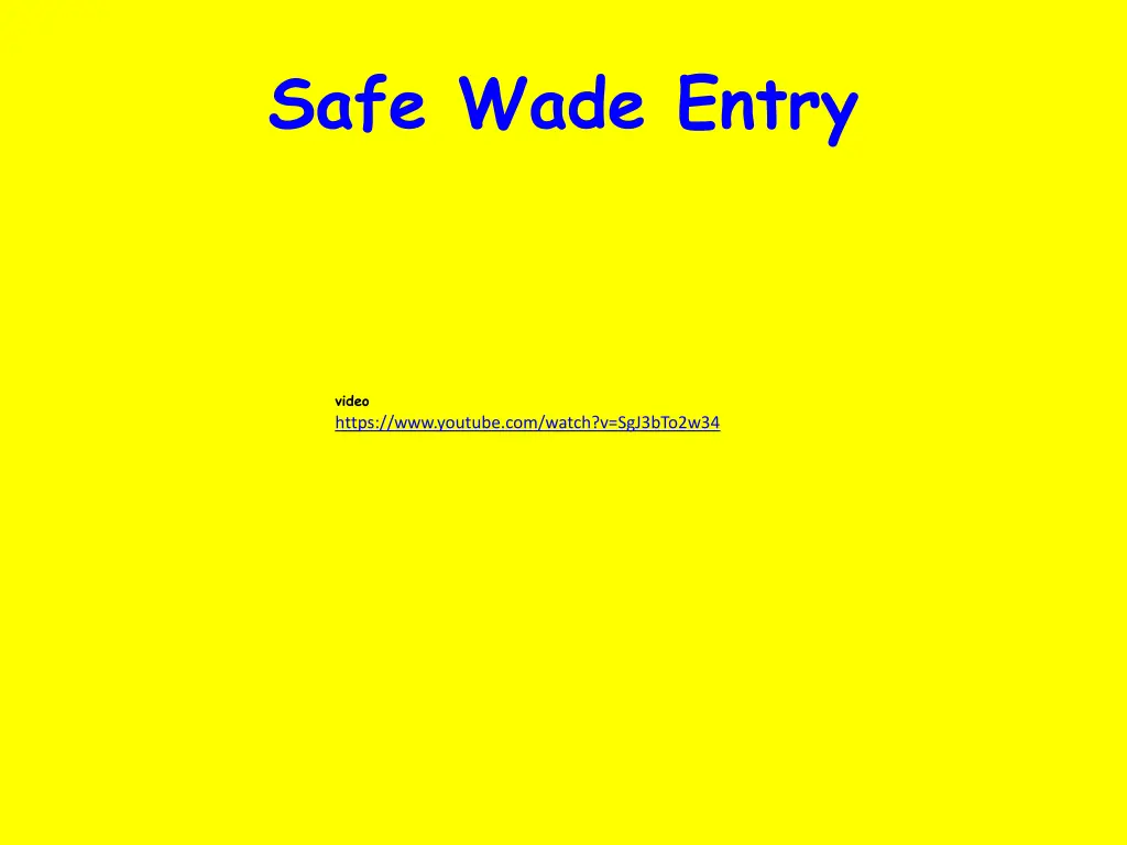 safe wade entry