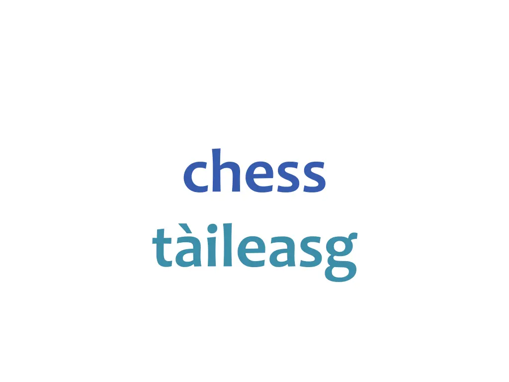 chess t ileasg