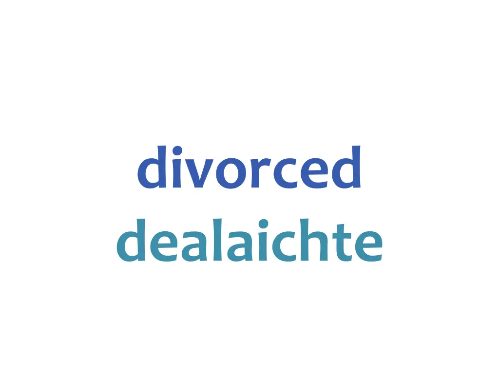 divorced dealaichte