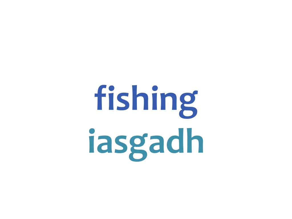 fishing iasgadh