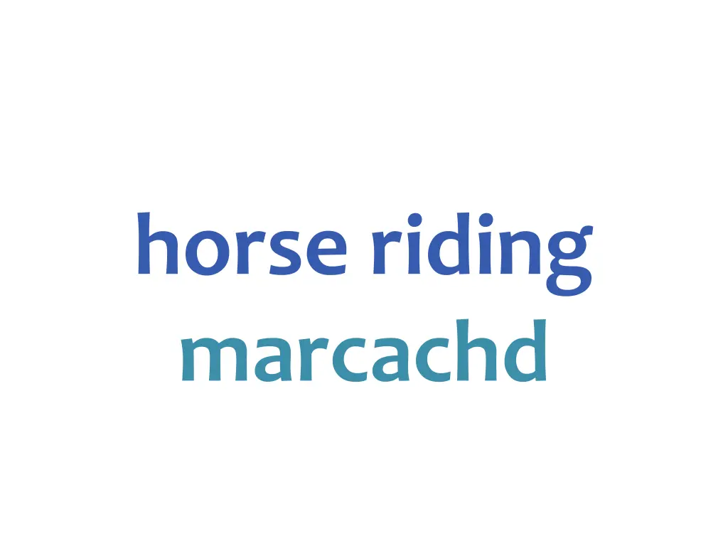 horse riding marcachd