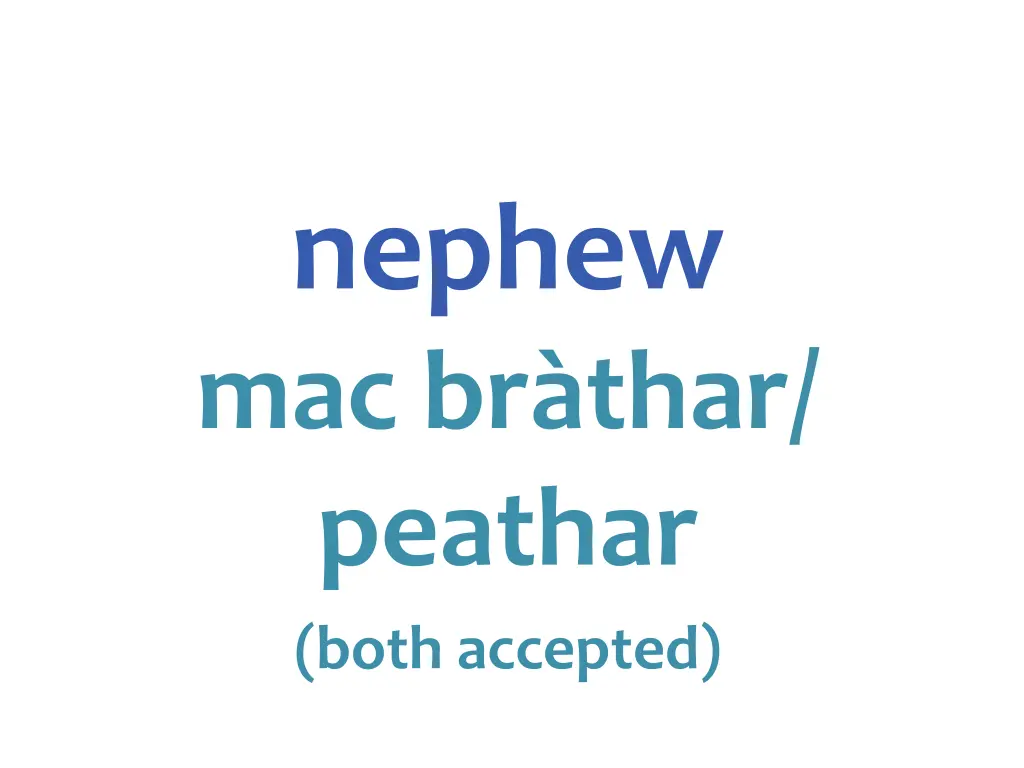 nephew mac br thar peathar both accepted