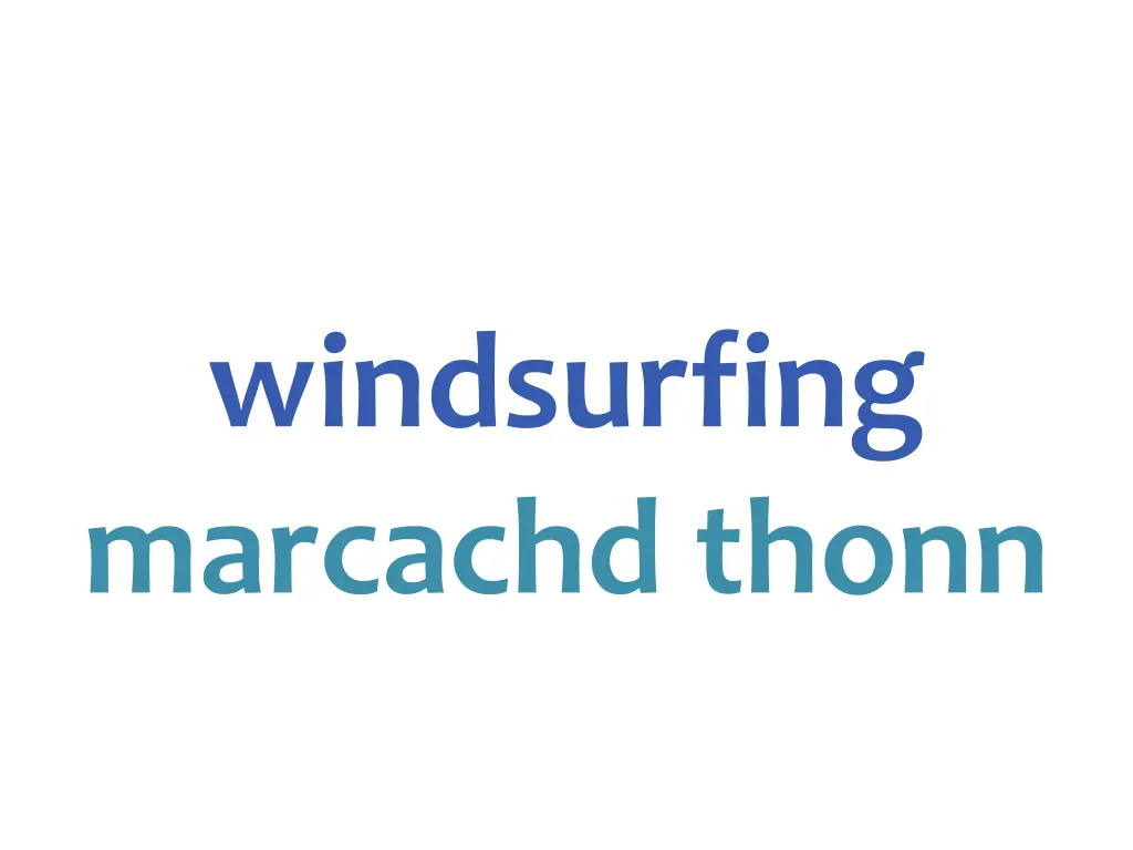 windsurfing marcachd thonn