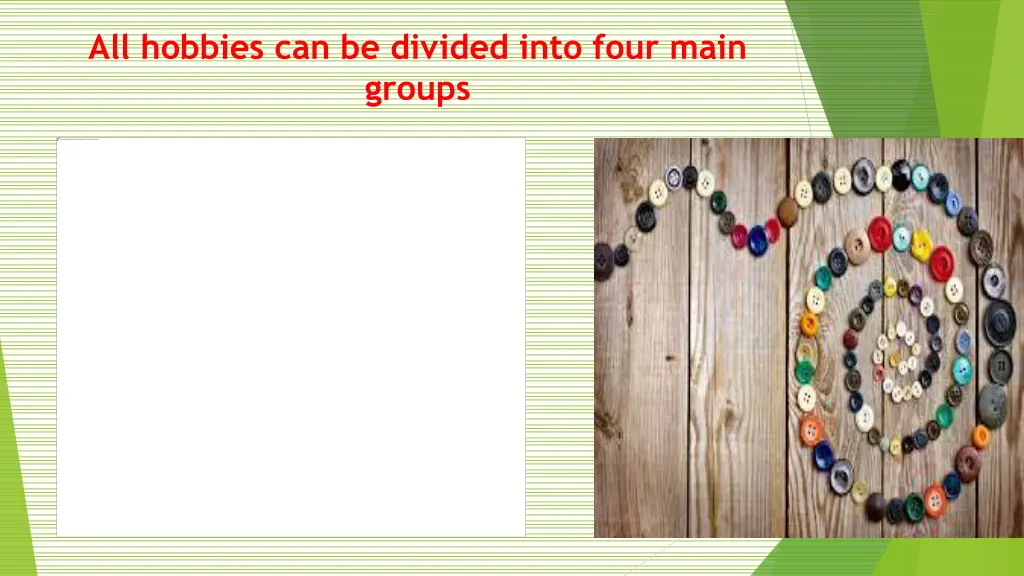 all hobbies can be divided into four main groups