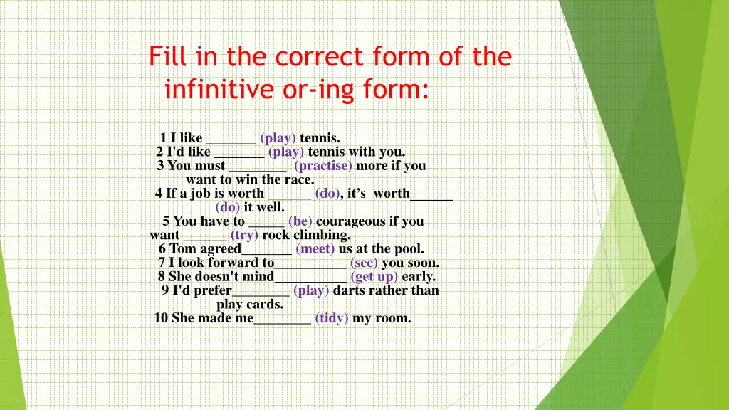 fill in the correct form of the infinitive