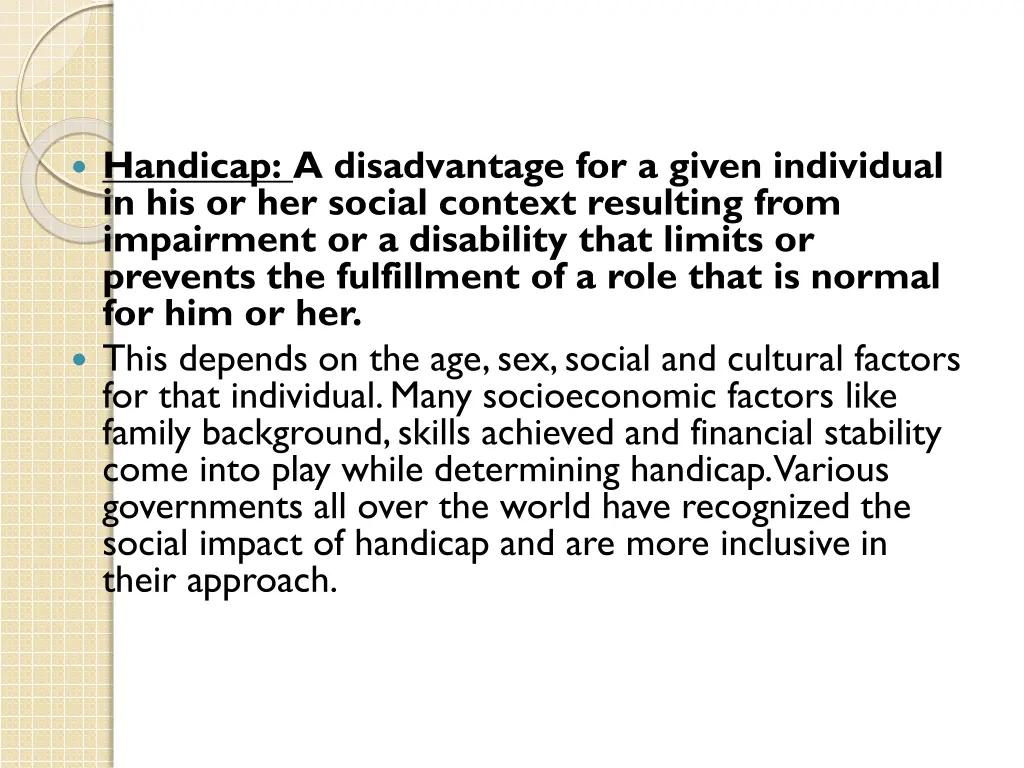 handicap a disadvantage for a given individual