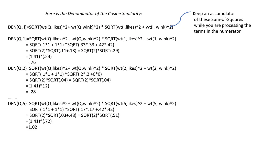 here is the denominator of the cosine similarity