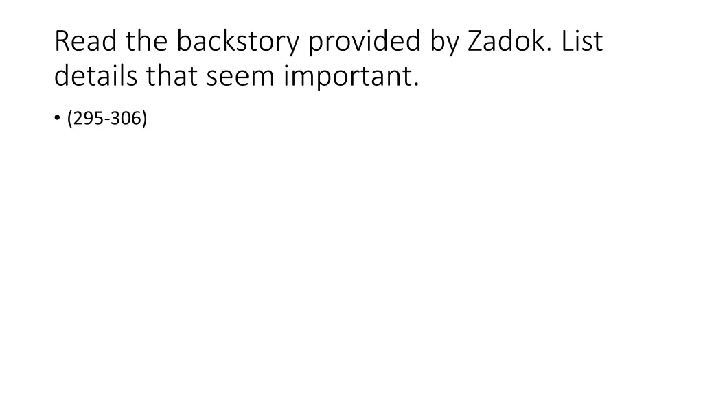 read the backstory provided by zadok list details