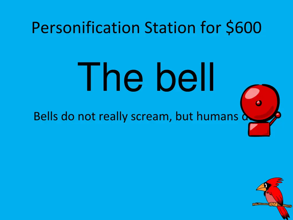 personification station for 600 the bell