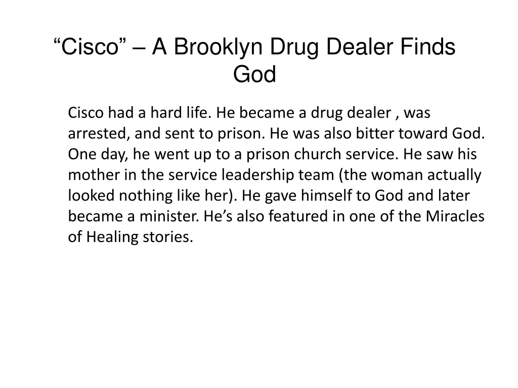 cisco a brooklyn drug dealer finds god