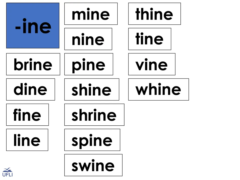 mine nine pine shine shrine spine swine