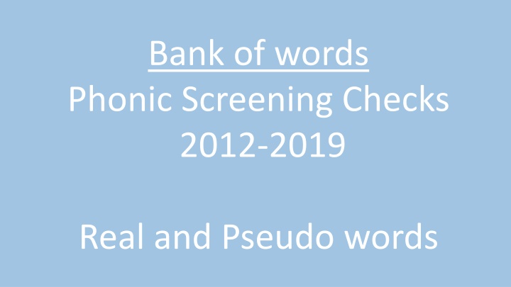 bank of words phonic screening checks 2012 2019