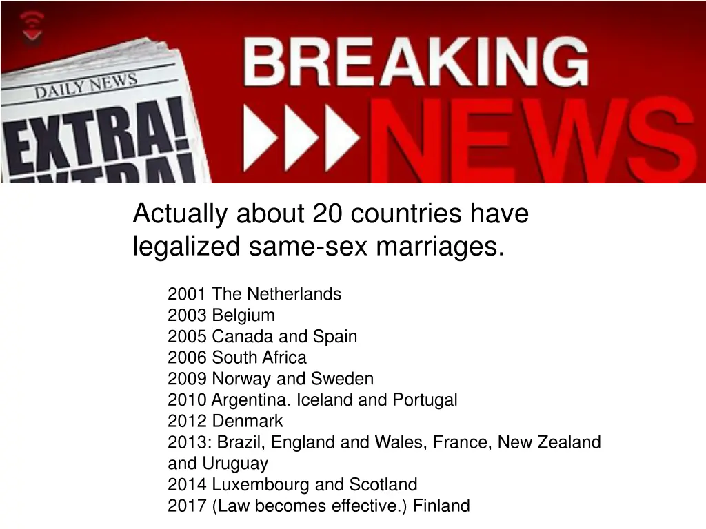 actually about 20 countries have legalized same