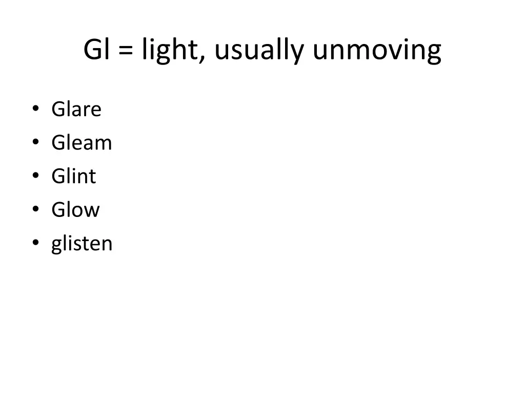 gl light usually unmoving