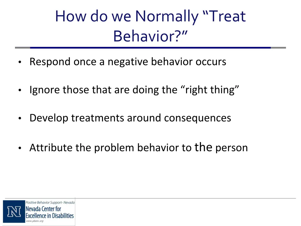 how do we normally treat behavior