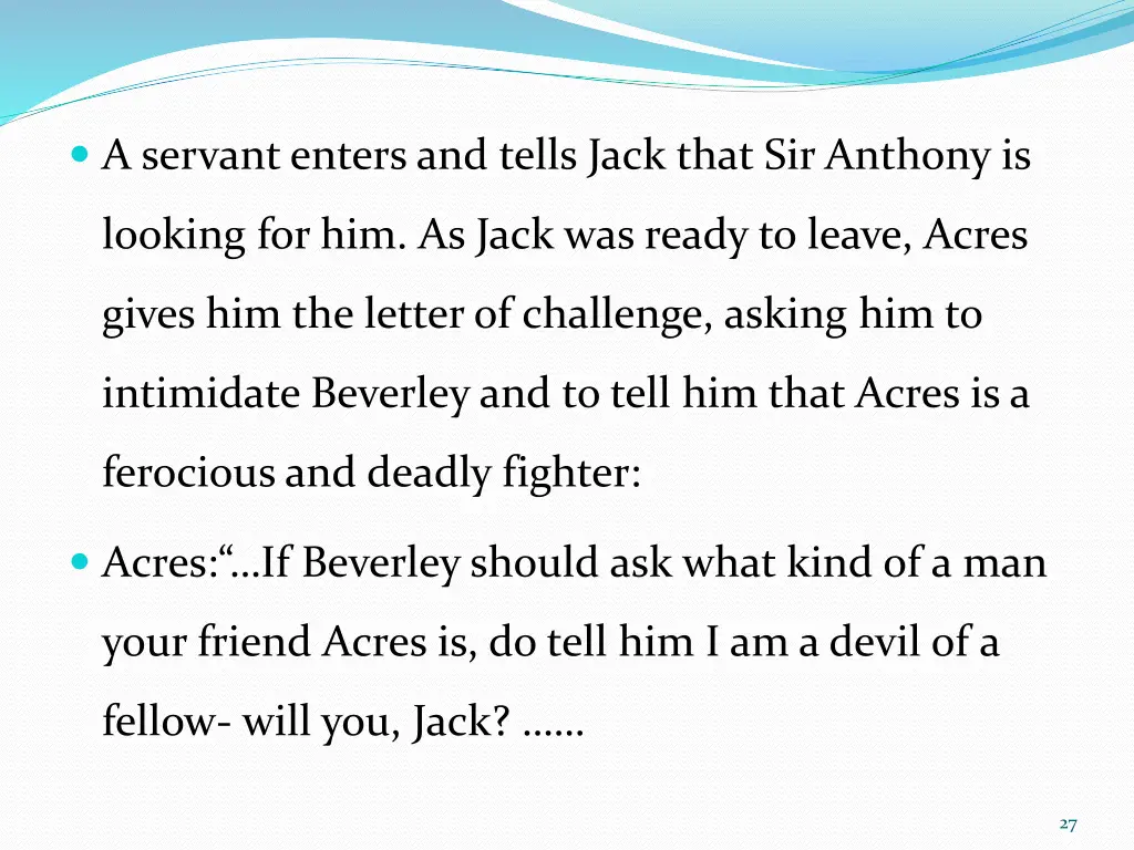 a servant enters and tells jack that sir anthony