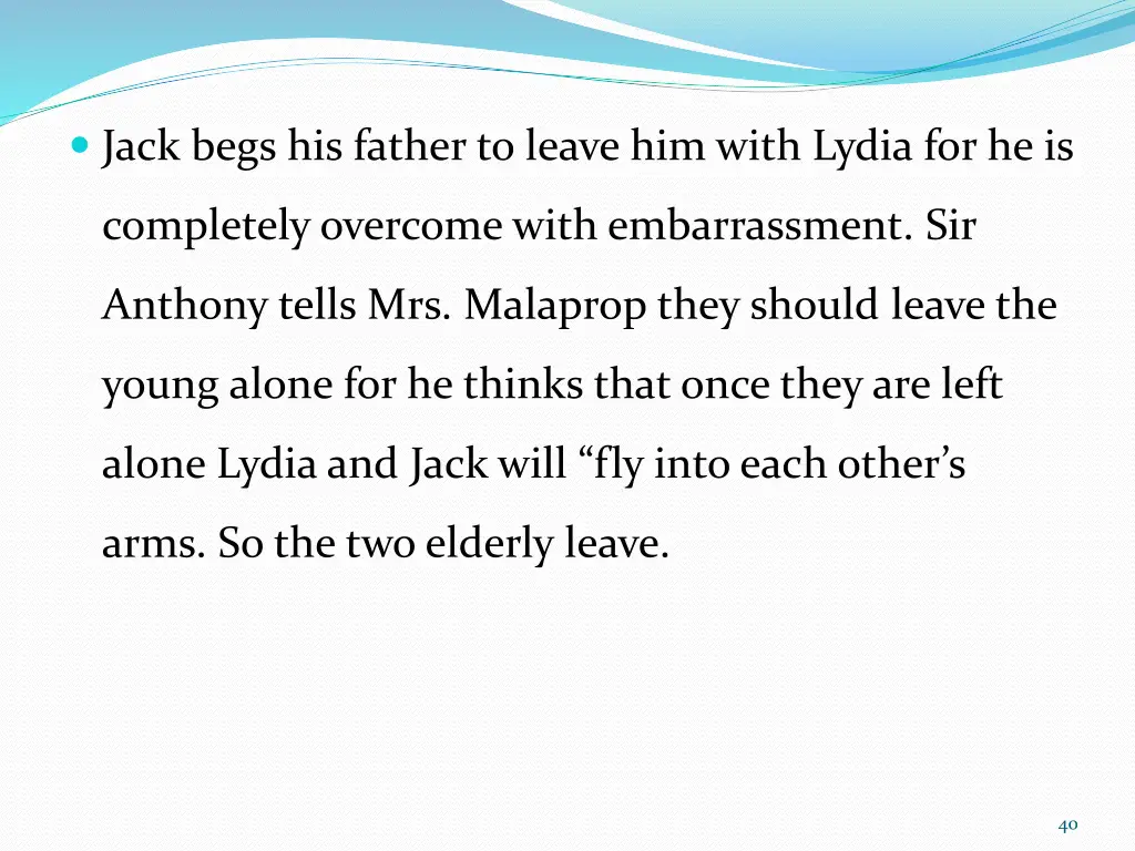 jack begs his father to leave him with lydia