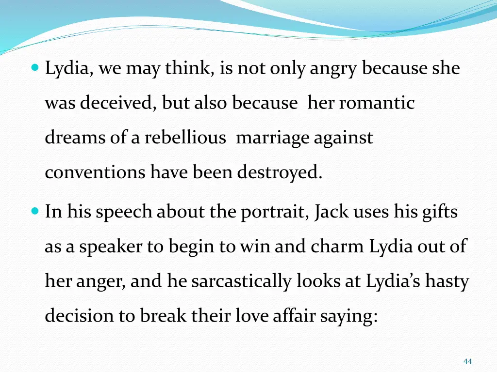 lydia we may think is not only angry because she