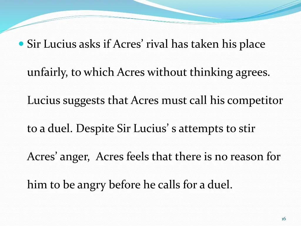 sir lucius asks if acres rival has taken his place