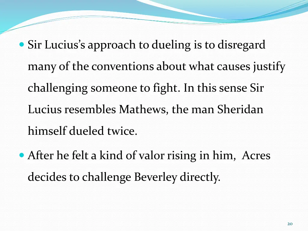 sir lucius s approach to dueling is to disregard