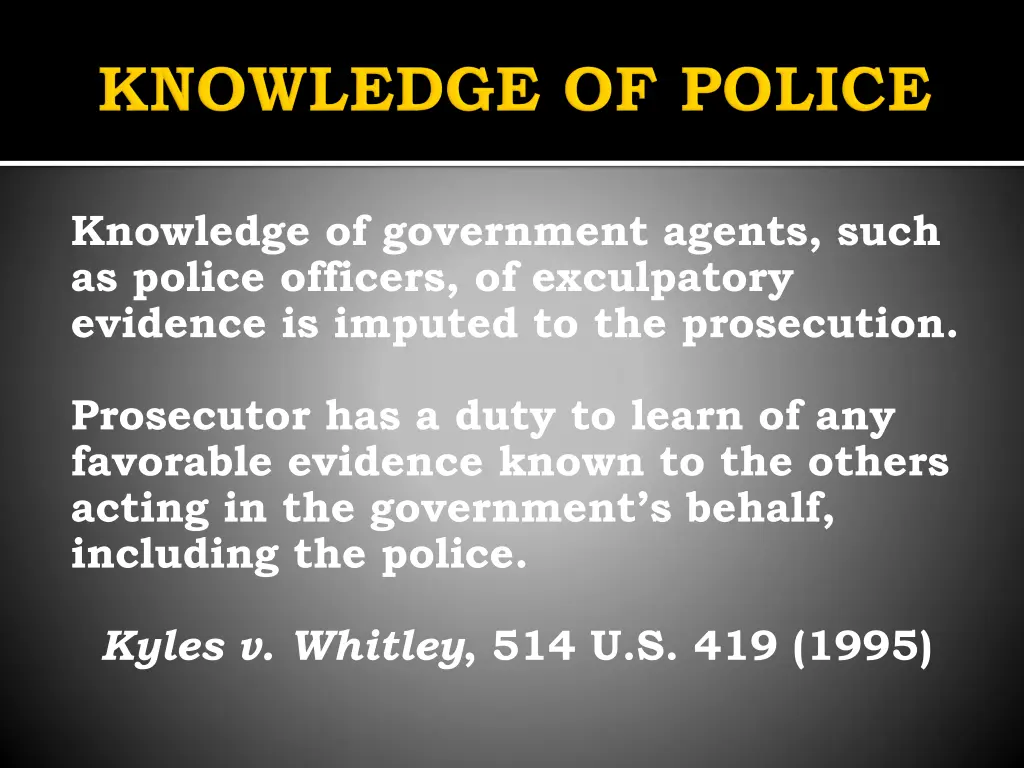 knowledge of government agents such as police