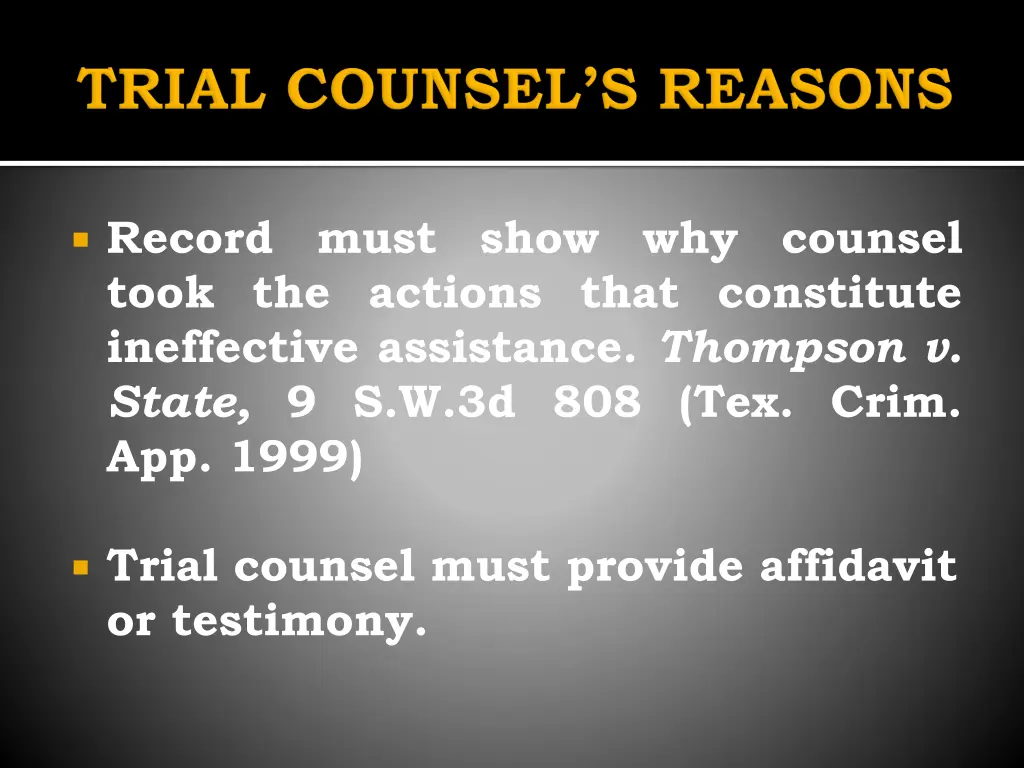 record must show why counsel took the actions