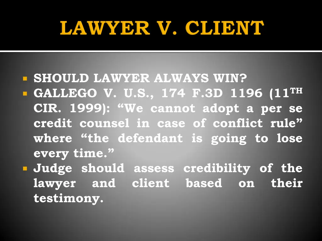 should lawyer always win gallego