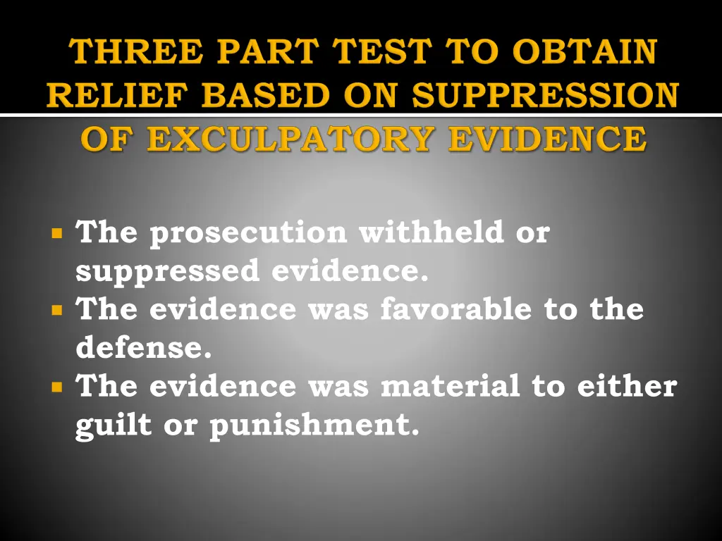 the prosecution withheld or suppressed evidence