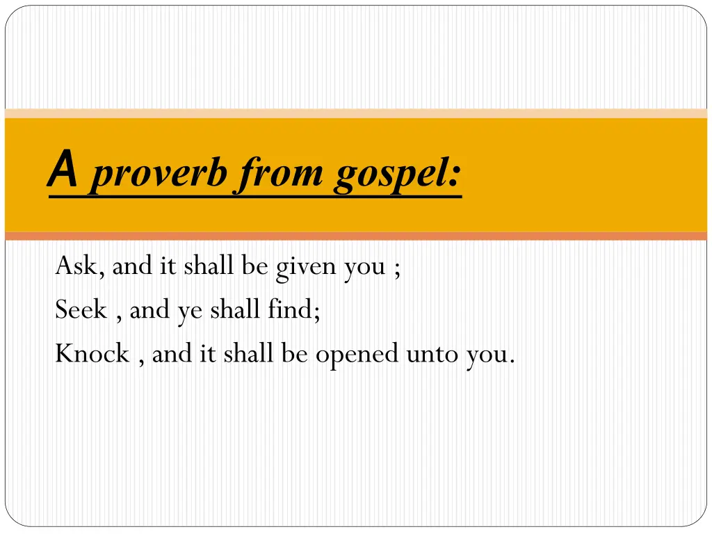 a a proverb from gospel