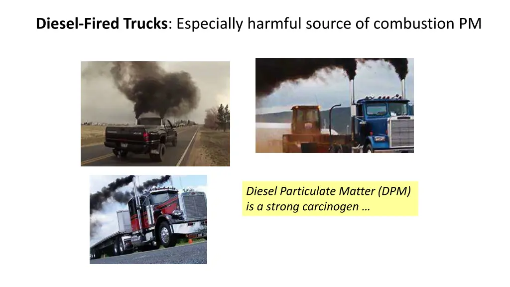 diesel fired trucks especially harmful source